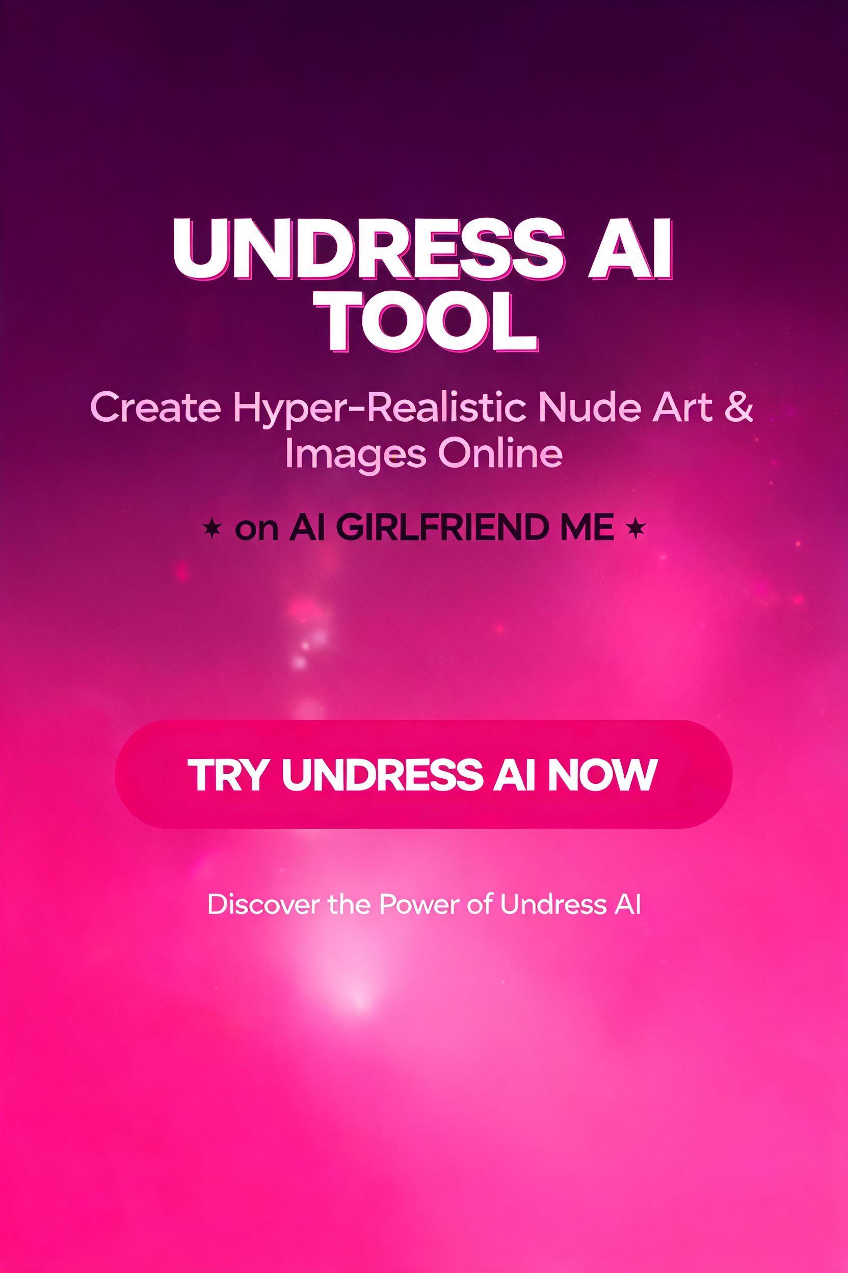 Undress AI Tool - Create Hyper-Realistic Nude Art & Images Online